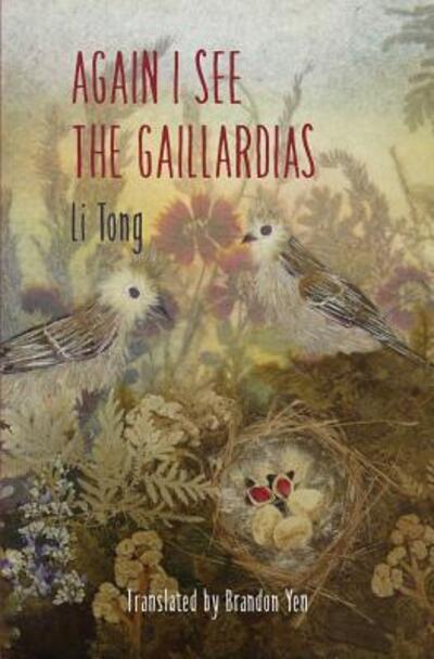 Cover for Tong Li · Again I See the Gaillardias (Bog) (2016)