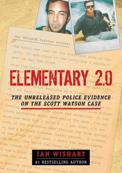 Cover for Ian Wishart · Elementary 2.0: The Unreleased Police Evidence on the Scott Watson Case (Paperback Book) (2016)