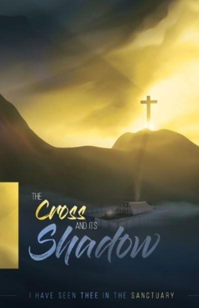 Cover for Stephen Nelson Haskell · The Cross and its Shadow (Paperback Book) (2021)