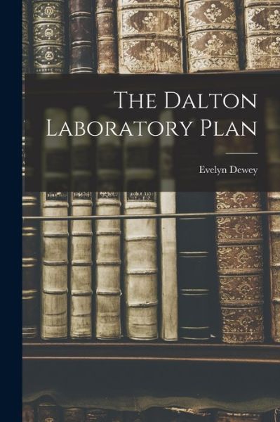 Cover for Evelyn Dewey · Dalton Laboratory Plan (Book) (2022)