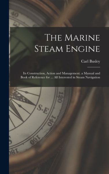 Cover for Carl Busley · Marine Steam Engine (Book) (2022)