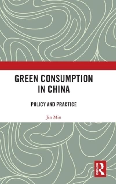 Cover for Jin Min · Green Consumption in China: Policy and Practice (Hardcover Book) (2023)