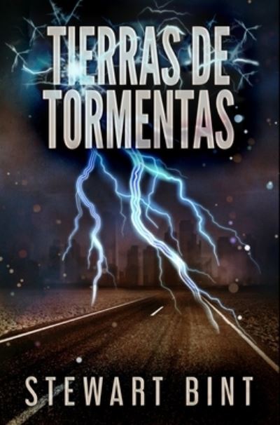 Tierras de Tormentas - Stewart Bint - Boeken - Blurb - 9781034625476 - 21 december 2021