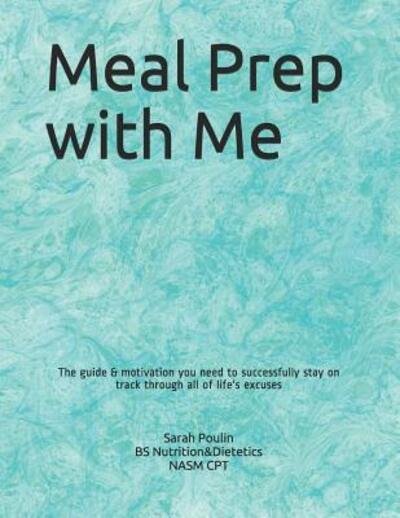 Cover for Sarah Poulin · Meal Prep with Me (Paperback Bog) (2019)