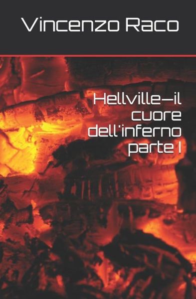 Cover for Vincenzo Raco · Hellville - il cuore dell'inferno parte I (Paperback Book) (2019)