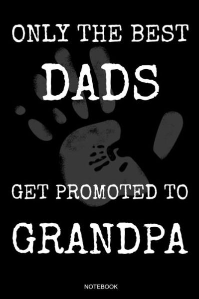 Cover for Vati Books · Only The Best Dads Get Promoted to Grandpa (Paperback Bog) (2019)