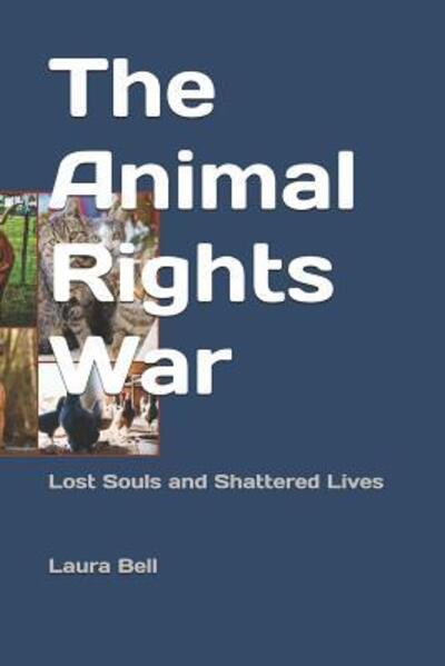 Cover for Rick Bell · The Animal Rights War (Paperback Book) (2019)