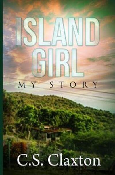 Cover for C S Claxton · Island Girl (Paperback Book) (2019)