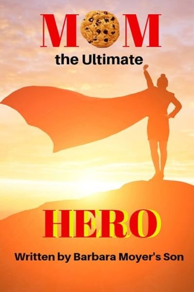 Cover for Wade Hoover · Mom, the Ultimate Hero (Paperback Book) (2019)