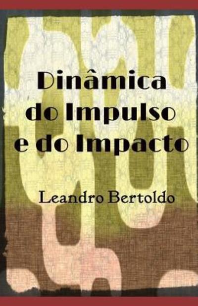 Cover for Leandro Bertoldo · Din mica do Impulso e do Impacto (Paperback Book) (2019)