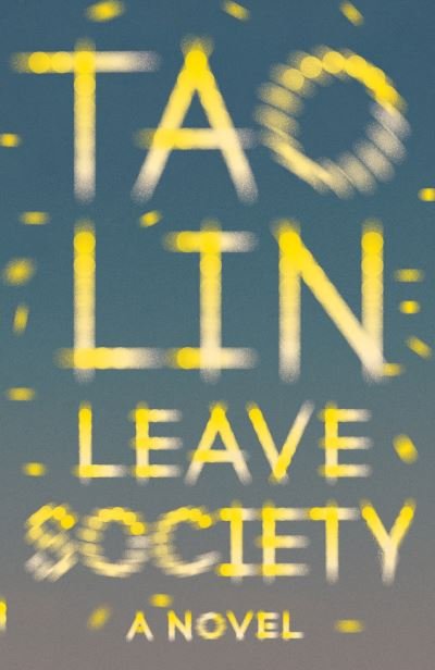 Cover for Tao Lin · Leave Society - Vintage Contemporaries (Taschenbuch) (2021)