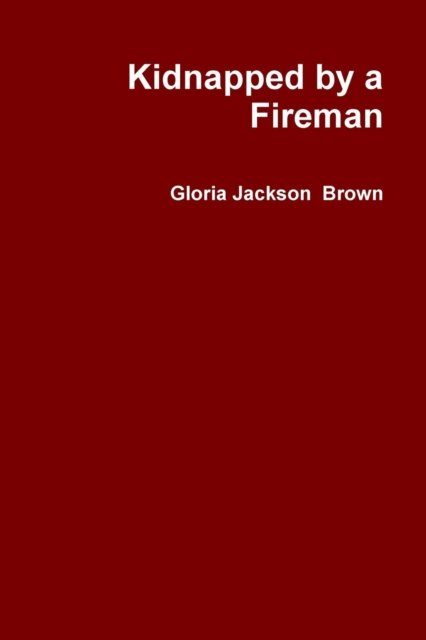 Cover for Jackson · Kidnapped by a Fireman (Paperback Book) (2015)