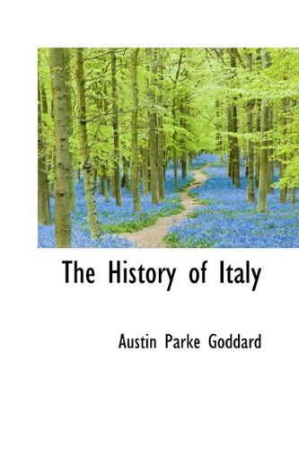 Cover for Austin Parke Goddard · The History of Italy (Hardcover Book) (2009)