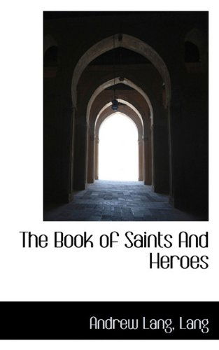 Cover for Lang · The Book of Saints and Heroes (Paperback Book) (2009)