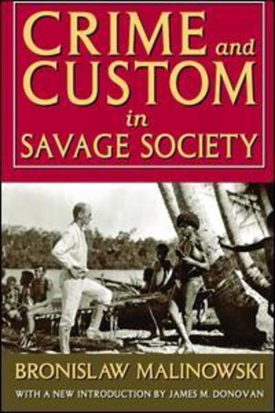 Cover for Bronislaw Malinowski · Crime and Custom in Savage Society (Hardcover Book) (2017)