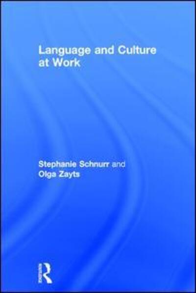 Cover for Schnurr, Stephanie (University of Warwick, UK) · Language and Culture at Work (Hardcover Book) (2017)