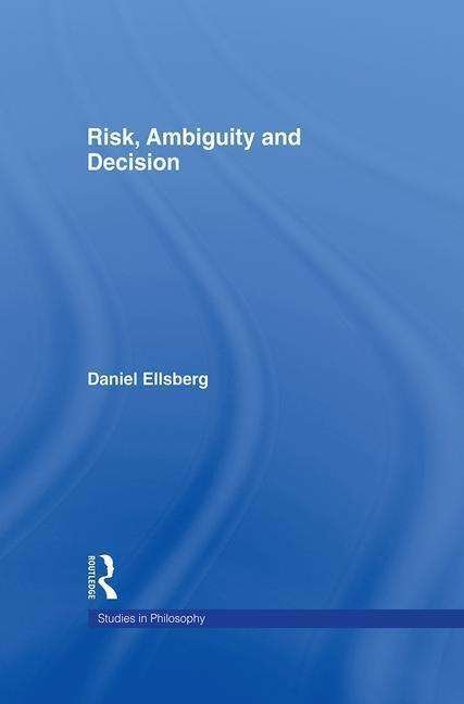 Cover for Daniel Ellsberg · Risk, Ambiguity and Decision - Studies in Philosophy (Paperback Book) (2016)
