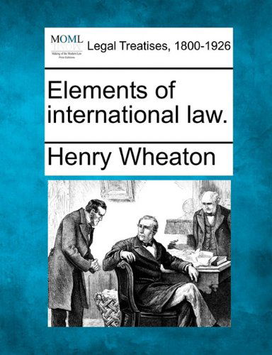 Cover for Henry Wheaton · Elements of International Law. (Paperback Book) (2010)