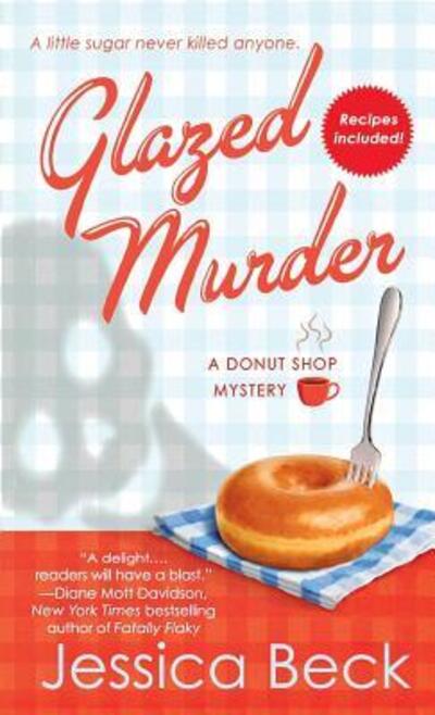 Cover for Jessica Beck · Glazed Murder A Donut Shop Mystery (Paperback Book) (2010)