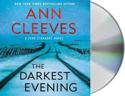 Cover for Ann Cleeves · The Darkest Evening A Vera Stanhope Novel (CD) (2020)