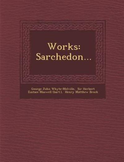 Cover for G J Whyte-melville · Works: Sarchedon... (Paperback Book) (2012)