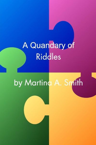 Cover for Martina a Smith · A Quandary of Riddles (Paperback Book) (2015)