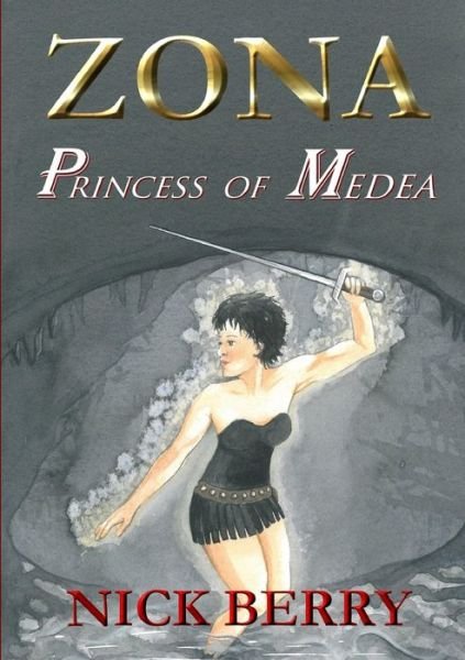 Cover for Nick Berry · Zona: Princess of Medea (Pocketbok) (2016)