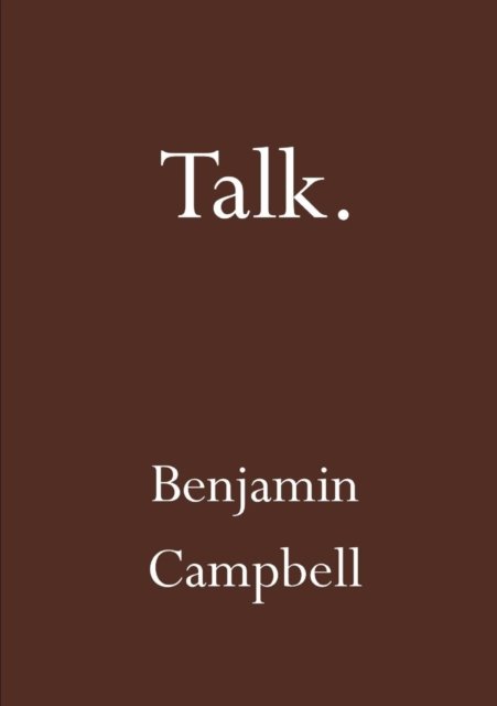 Cover for Benjamin Campbell · Talk (Paperback Book) (2016)
