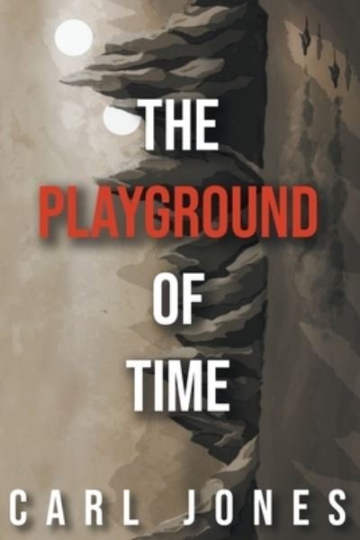 Cover for Carl Jones · The Playground of Time (Paperback Bog) (2020)