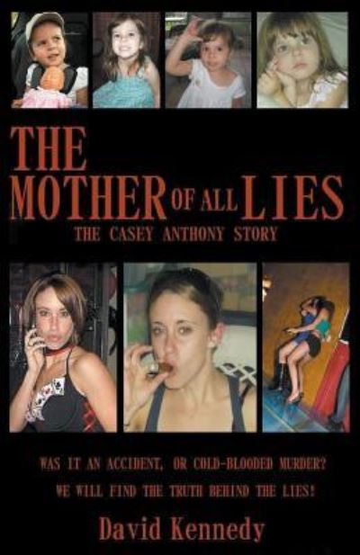 Cover for David Kennedy · The Mother of all Lies The Casey Anthony Story (Paperback Book) (2018)