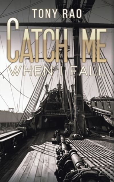 Tony Rao · Catch Me When I Fall (Paperback Book) (2021)