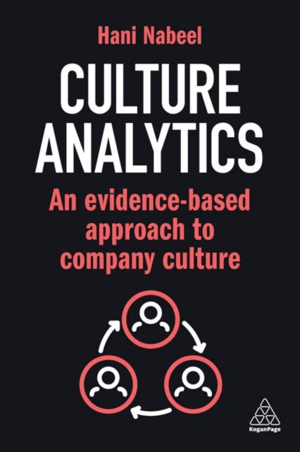 Cover for Hani Nabeel · Culture Analytics: An Evidence-Based Approach to Company Culture (Hardcover Book) (2024)