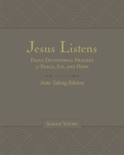 Jesus Listens Note-Taking Edition, Leathersoft, Gray, with full Scriptures - Sarah Young - Livros - Thomas Nelson Publishers - 9781400235476 - 18 de outubro de 2022