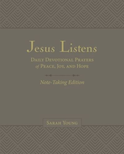 Jesus Listens Note-Taking Edition, Leathersoft, Gray, with full Scriptures - Sarah Young - Bøger - Thomas Nelson Publishers - 9781400235476 - 18. oktober 2022