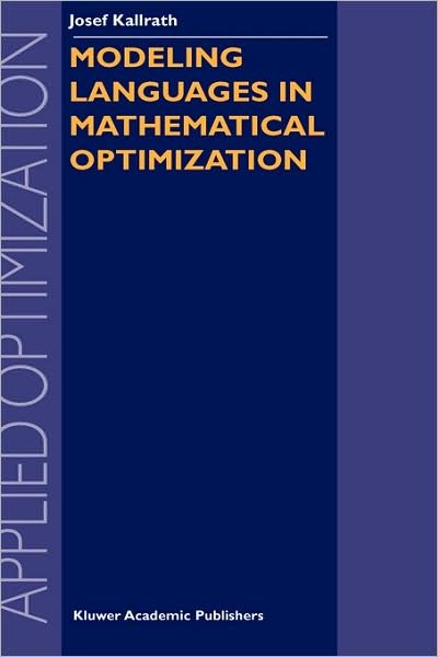 Josef Kallrath · Modeling Languages in Mathematical Optimization - Applied Optimization (Hardcover Book) (2004)