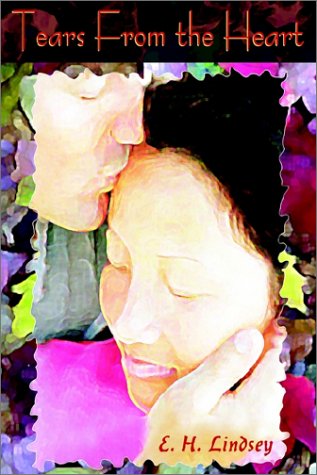 Cover for E. H. Lindsey · Tears from the Heart (Hardcover Book) (2002)
