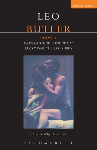 Cover for Leo Butler · Butler Plays: 1: Made of Stone; Redundant; Lucky Dog; The Early Bird - Contemporary Dramatists (Paperback Book) (2008)