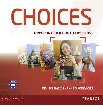 Choices Upper Intermediate Class CDs 1-6 - Choices - Michael Harris - Game - Pearson Education Limited - 9781408242476 - February 21, 2013