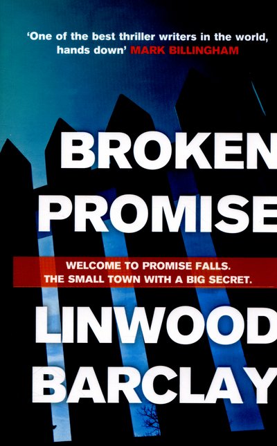 Cover for Linwood Barclay · Broken Promise: (Promise Falls Trilogy Book 1) - Promise Falls (Paperback Book) (2016)