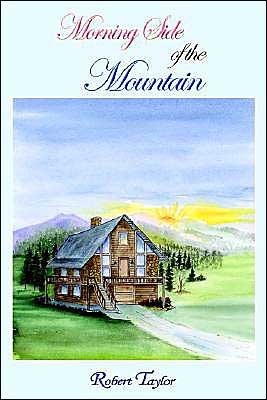 Cover for Robert Taylor · Morning Side of the Mountain (Inbunden Bok) (2003)