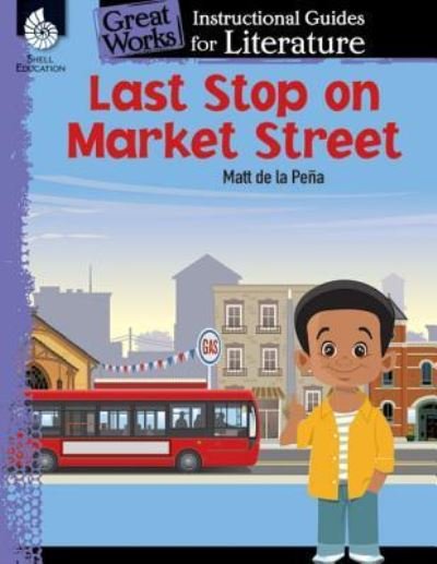 Cover for Jodene Smith · Last Stop on Market Street: An Instructional Guide for Literature: An Instructional Guide for Literature (Pocketbok) (2016)
