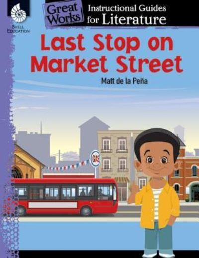 Cover for Jodene Smith · Last Stop on Market Street: An Instructional Guide for Literature: An Instructional Guide for Literature (Paperback Book) (2016)