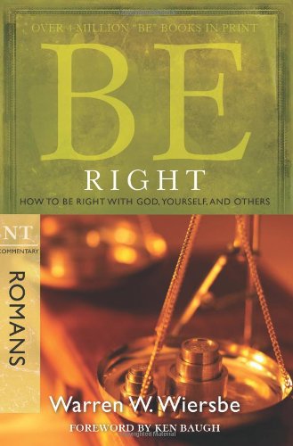 Cover for Warren W. Wiersbe · Be Right - Romans (Paperback Book) [New edition] (2008)