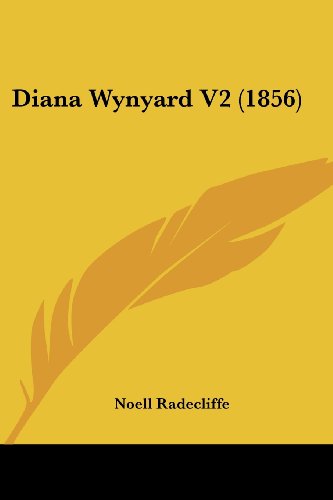 Cover for Noell Radecliffe · Diana Wynyard V2 (1856) (Paperback Book) (2008)