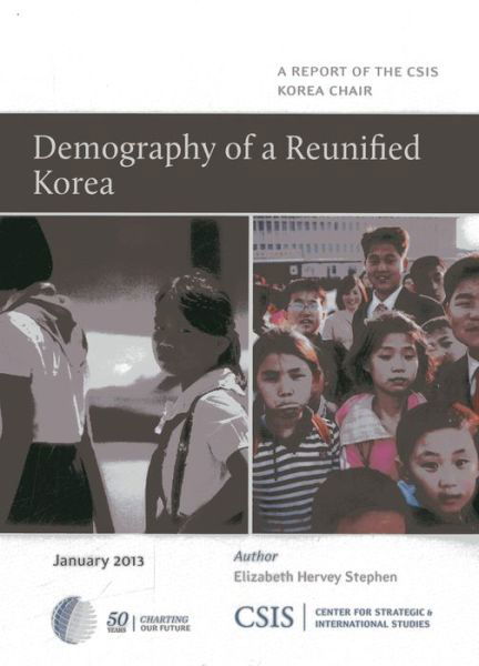 Cover for Elizabeth Hervey Stephen · Demography of a Reunified Korea - CSIS Reports (Paperback Book) (2013)