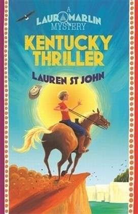 Laura Marlin Mysteries: Kentucky Thriller: Book 3 - Laura Marlin Mysteries - Lauren St John - Bøger - Hachette Children's Group - 9781444006476 - 4. juli 2013