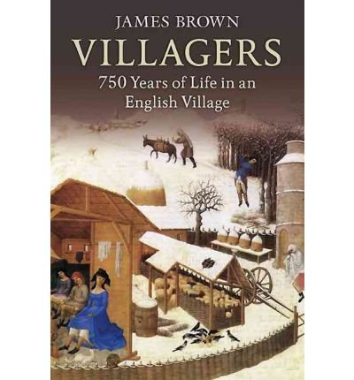 Cover for James Brown · Villagers: 750 Years of Life in an English Village (Taschenbuch) (2011)