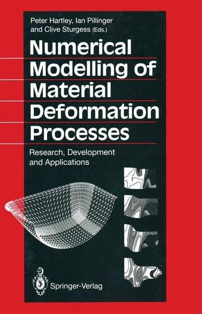 Cover for Peter Hartley · Numerical Modelling of Material Deformation Processes: Research, Development and Applications (Paperback Bog) [Softcover reprint of the original 1st ed. 1992 edition] (2012)