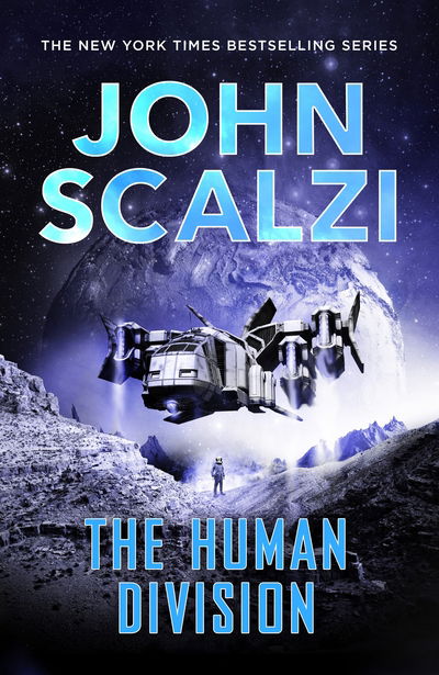 The Human Division - The Old Man’s War series - John Scalzi - Books - Pan Macmillan - 9781447290476 - January 28, 2016