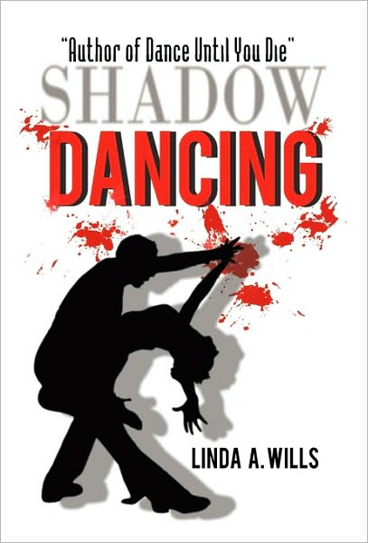 Cover for Linda a Wills · Shadow Dancing (Hardcover Book) (2010)